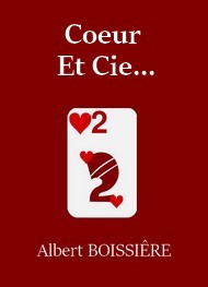 Albert Boissière - Coeur – Et Cie...