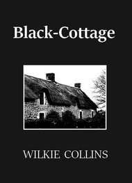Illustration: Black-Cottage - Wilkie Collins