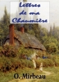 Octave Mirbeau: Lettres de ma Chaumière