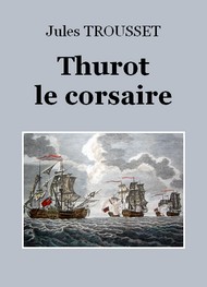 Jules Trousset - Thurot le corsaire