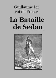 Guillaume ier, roi de prusse - La Bataille de Sedan