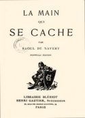 Raoul de Navery: La Main qui se cache