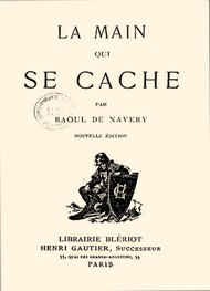 Raoul de Navery - La Main qui se cache