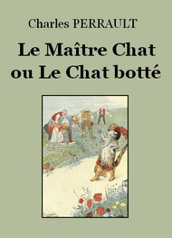 Charles Perrault - Le Maître Chat ou le Chat botté