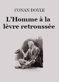 Illustration: L'Homme à la lèvre retroussée (Version 2) - Arthur Conan Doyle