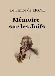 Charles-Joseph de Ligne - Mémoire sur les Juifs 