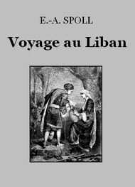 Edouard-Auguste Spoll - Souvenirs d'un voyage au Liban