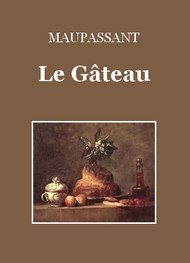 Illustration: Le Gâteau - Guy de Maupassant