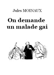 Illustration: On demande un malade gai - Jules Moinaux