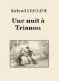 Richard Lesclide: Une nuit à Trianon