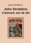 José Moselli: John Strobbins s'assure sur la vie