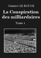 Gustave Le Rouge: La Conspiration des milliardaires – Tome 1 – Chapitre 01