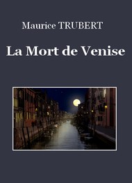 Maurice Trubert - La Mort de Venise