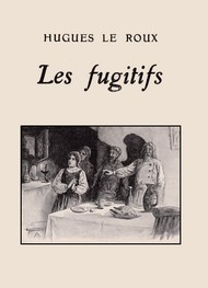 Illustration: Les Fugitifs - Hugues Le roux 
