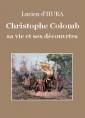 Lucien d' Hura: Christophe Colomb, sa vie et ses découvertes