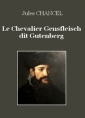 Jules Chancel: Le Chevalier Gensfleisch dit Gutenberg