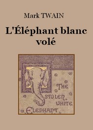 Illustration: L'Éléphant blanc volé - Mark Twain