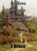 Octave Mirbeau: Lettres de ma Chaumière (Suite et Fin)