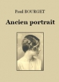 Paul Bourget: Ancien portrait