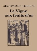 Albert Payson Terhune: La Vigne aux fruits d'or