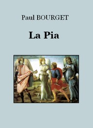 Paul Bourget - La Pia