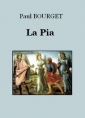 Paul Bourget: La Pia