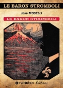 José Moselli: Le Baron Stromboli