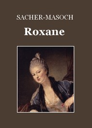 Illustration: Roxane - Léopold von Sacher Masoch