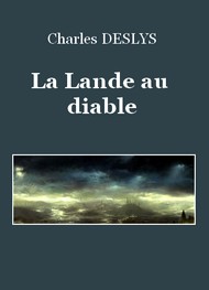 Illustration: La Lande au diable - Charles  Deslys