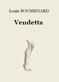 Louis Boussenard - Vendetta