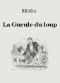 Brada: La Gueule du loup