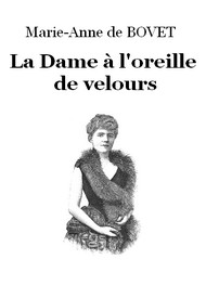 Illustration: La Dame à l'oreille de velours - Marie-Anne de Bovet