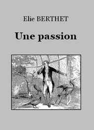 Elie Berthet - Une passion