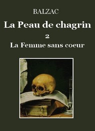 Illustration: La Peau de chagrin – 2 – La Femme sans coeur - honoré de balzac