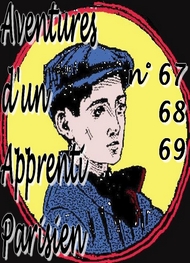 Illustration: Aventures d'un Apprenti Parisien épisodes 67 à 69 - Arnould Galopin