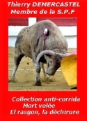 thierry-demercastel-mort-volee--el-rasgon--la-dechirure--pour-l'abolition-de-la-corrida