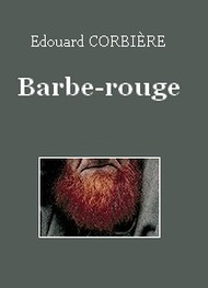 Edouard Corbière - Barbe-rouge