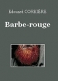 Edouard Corbière: Barbe-rouge