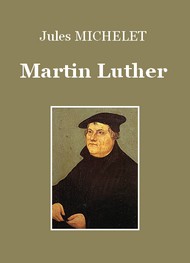 Jules Michelet - Martin Luther