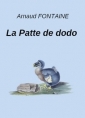 Arnaud Fontaine: La Patte de dodo