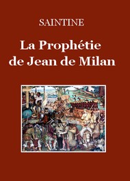 Illustration: La Prophétie de Jean de Milan - 