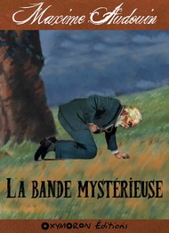 Maxime Audouin - La Bande mystérieuse