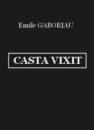 Illustration: Casta vixit - Emile Gaboriau