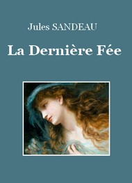 Illustration: La Dernière Fée - Jules Sandeau