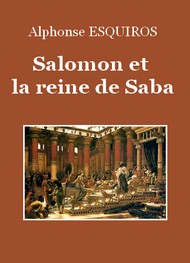 Illustration: Salomon et la reine de Saba - Alphonse Esquiros