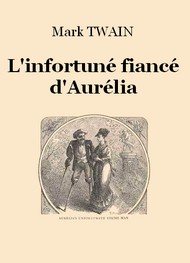 Illustration: L'infortuné fiancé d'Aurélia (Version 2) - Mark Twain