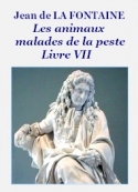 jean de la fontaine: Les animaux malades de la peste Livre VII