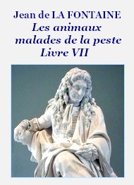 jean de la fontaine - Les animaux malades de la peste Livre VII