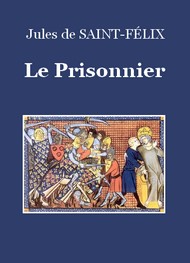Illustration: Le Prisonnier - Jules de Saint-Félix