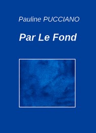 Pauline Pucciano - Par Le Fond